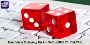 Tìm Hiểu Về Xu Hướng Tài Xỉu Online 2024 Chi Tiết Nhất